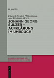 Johann Georg Sulzer - Aufklrung im Umbruch